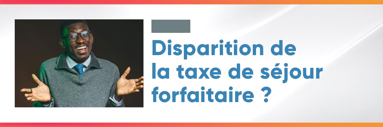 actu-taxe-de-sejour-TS-forfaitaire-disparition